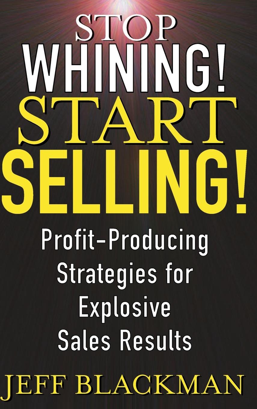 Vorderes Coverbild Stop Whining! Start Selling!