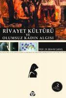 Vorderes Coverbild Rivayet Kültürü ve Olumsuz Kadin Algisi