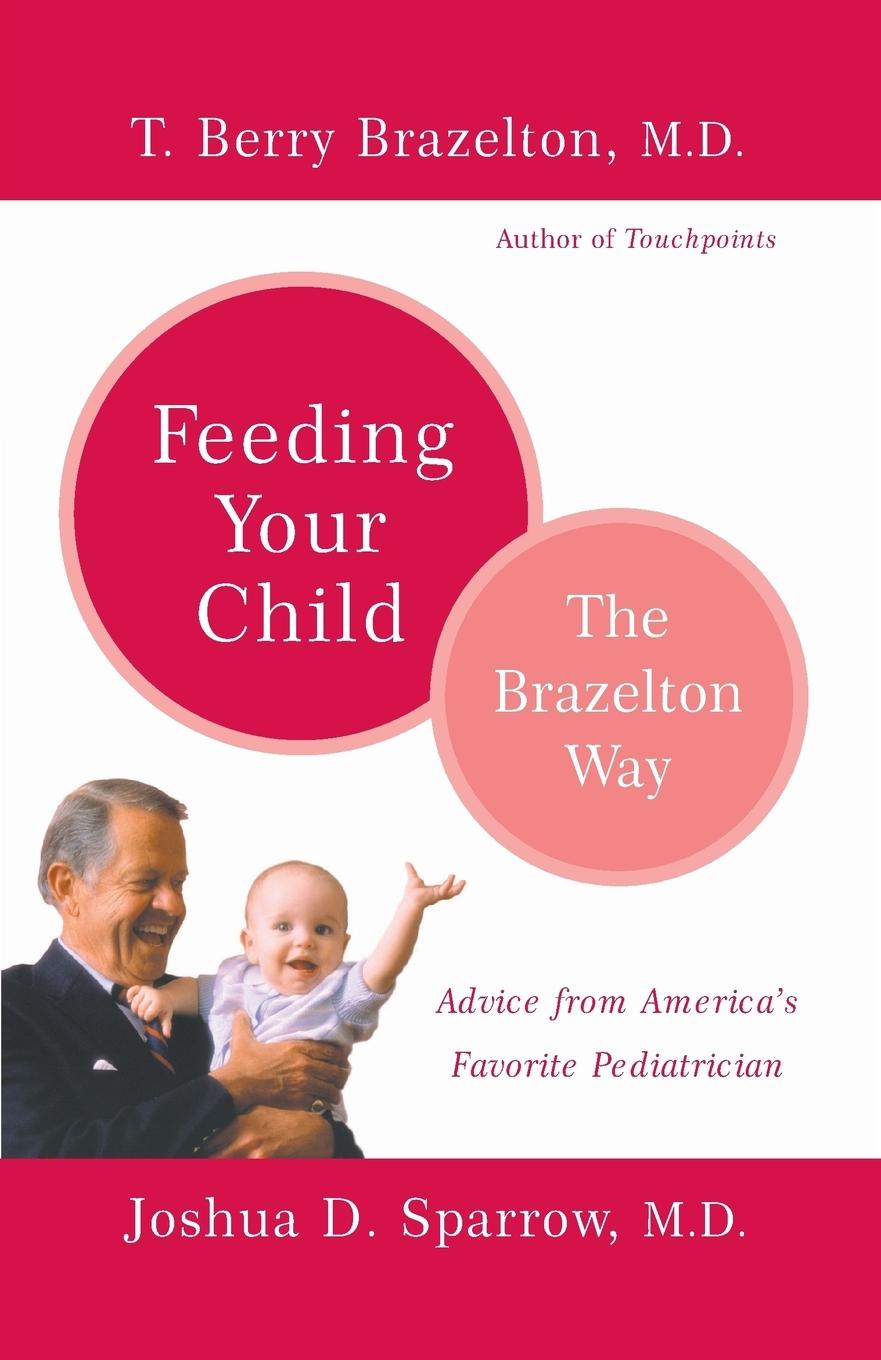 Vorderes Coverbild Feeding Your Child - The Brazelton Way