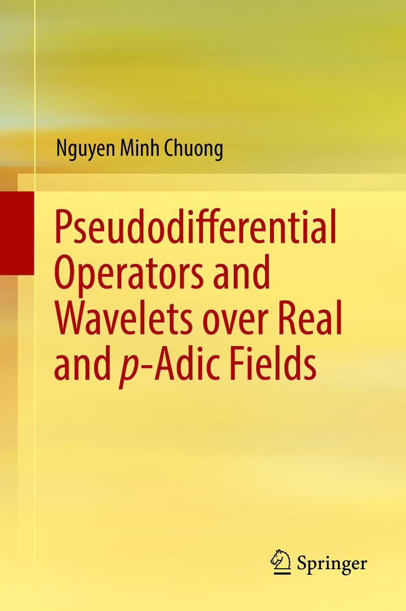 Vorderes Coverbild Pseudodifferential Operators and Wavelets over Real and p-adic Fields