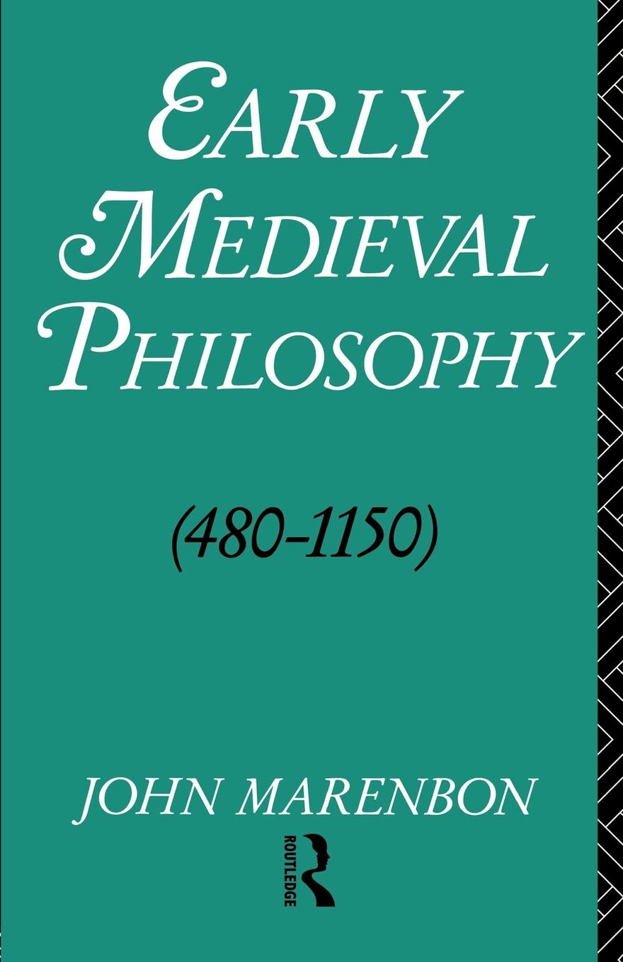 Vorderes Coverbild Early Medieval Philosophy 480-1150