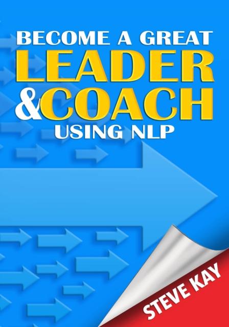 Vorderes Coverbild Become a Great Leader & Coach Using NLP