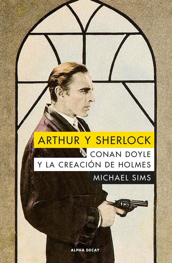 Vorderes Coverbild Arthur y Sherlock : Conan Doyle y la creación de Holmes
