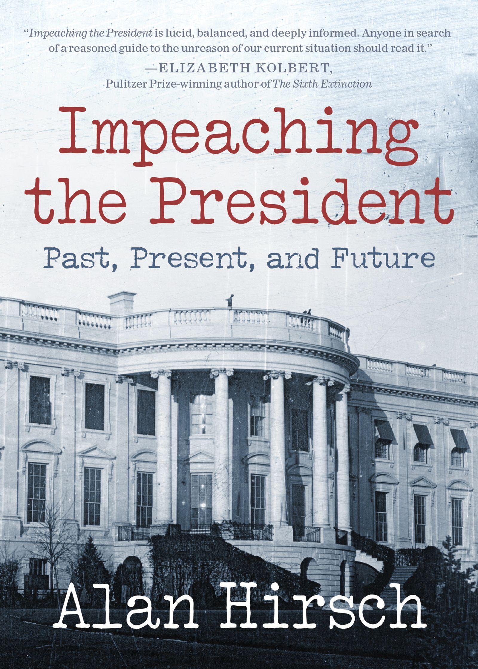 Vorderes Coverbild Impeaching the President: Past, Present, and Future
