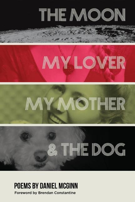 Vorderes Coverbild The Moon, My Lover, My Mother, & the Dog