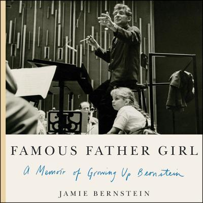 Vorderes Coverbild Famous Father Girl: A Memoir of Growing Up Bernstein