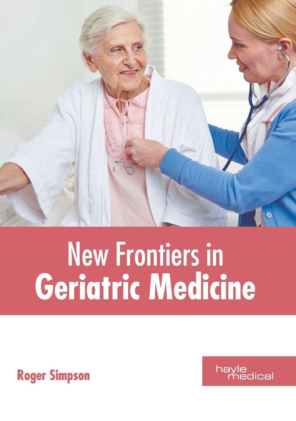 Vorderes Coverbild New Frontiers in Geriatric Medicine