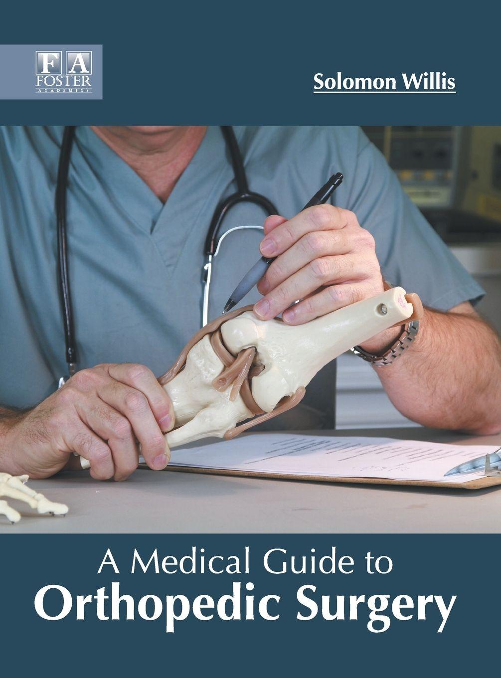 Vorderes Coverbild A Medical Guide to Orthopedic Surgery