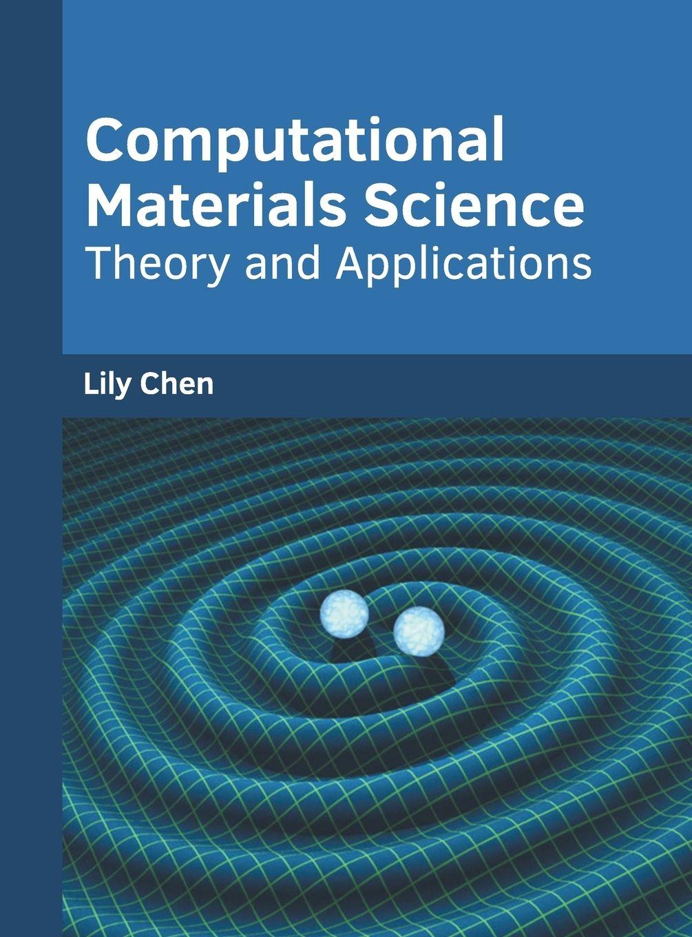 Vorderes Coverbild Computational Materials Science: Theory and Applications