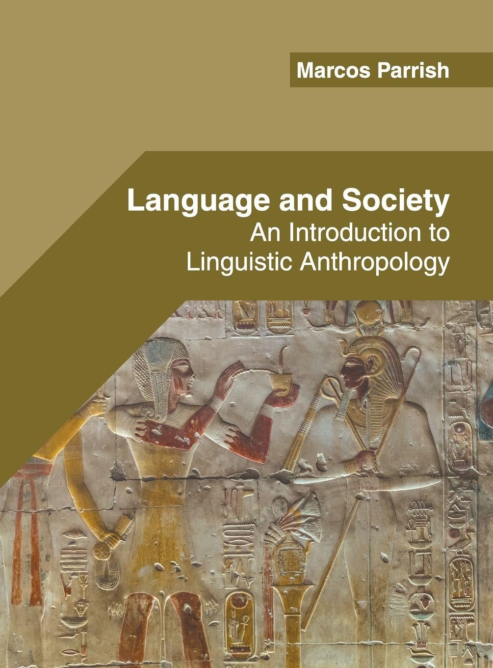 Vorderes Coverbild Language and Society: An Introduction to Linguistic Anthropology