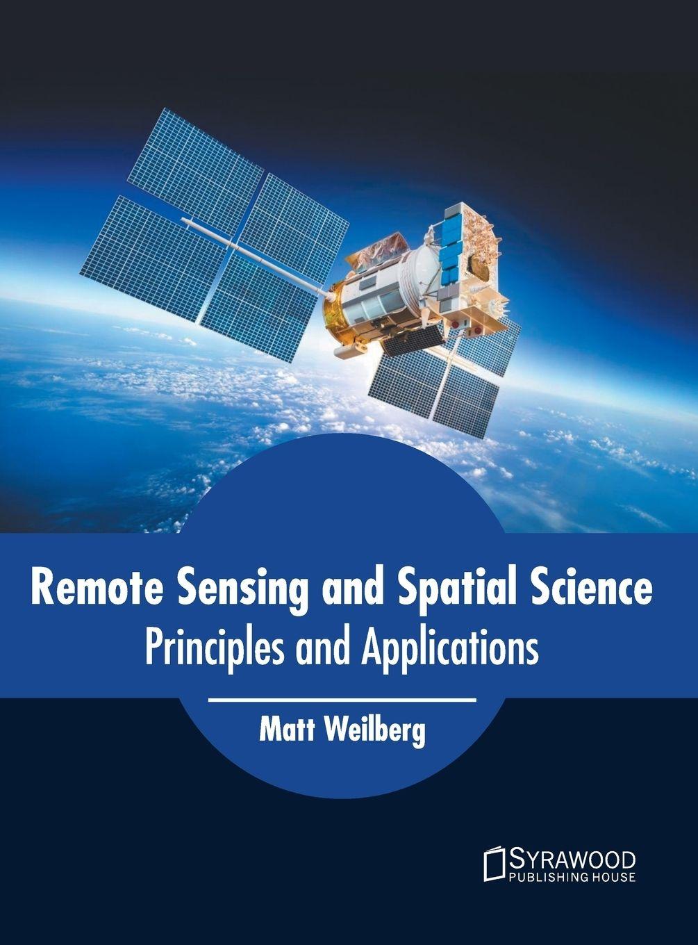 Vorderes Coverbild Remote Sensing and Spatial Science: Principles and Applications