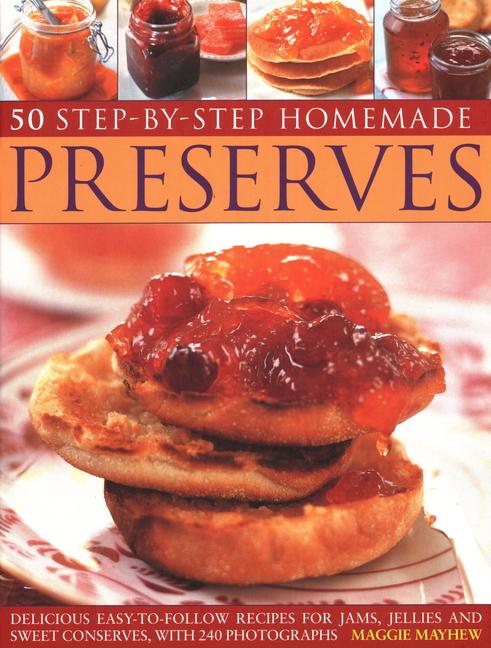 Vorderes Coverbild 50 Step by Step Homemade Preserves