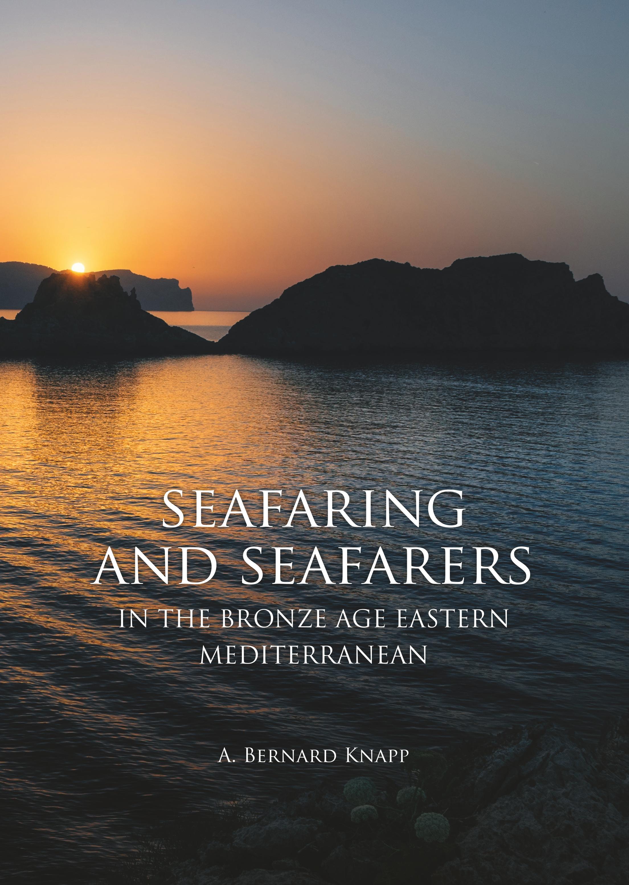 Vorderes Coverbild Seafaring and Seafarers in the Bronze Age Eastern Mediterranean