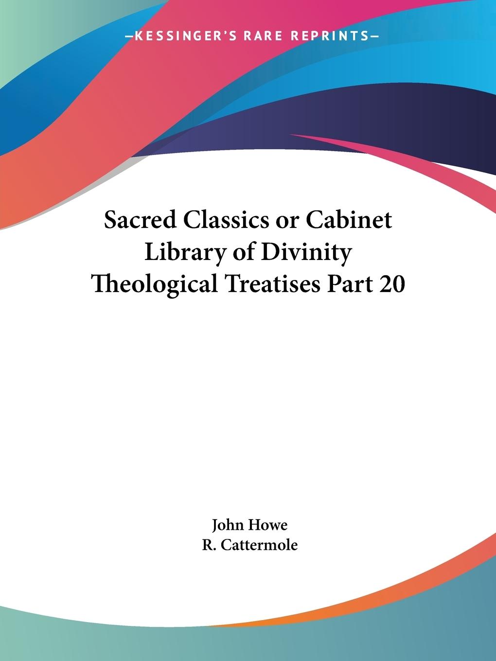 Vorderes Coverbild Sacred Classics or Cabinet Library of Divinity Theological Treatises Part 20