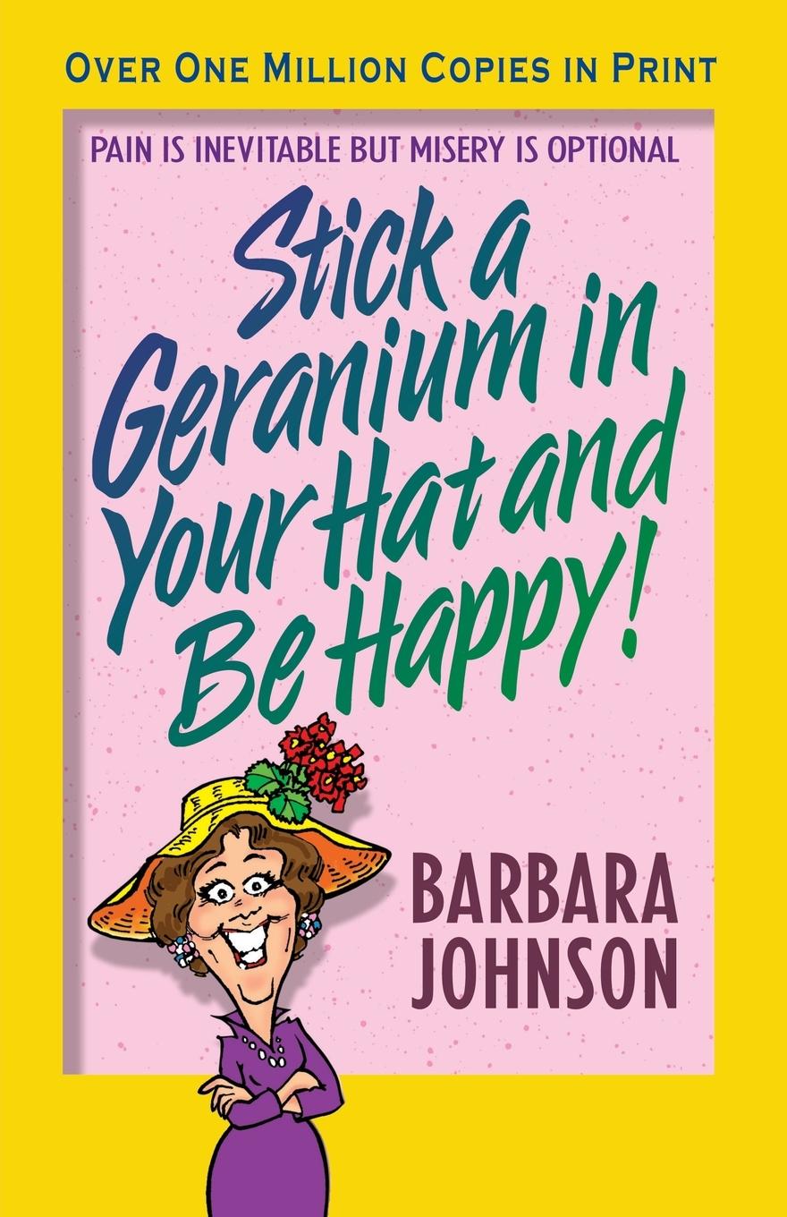 Vorderes Coverbild Stick a Geranium in Your Hat and Be Happy