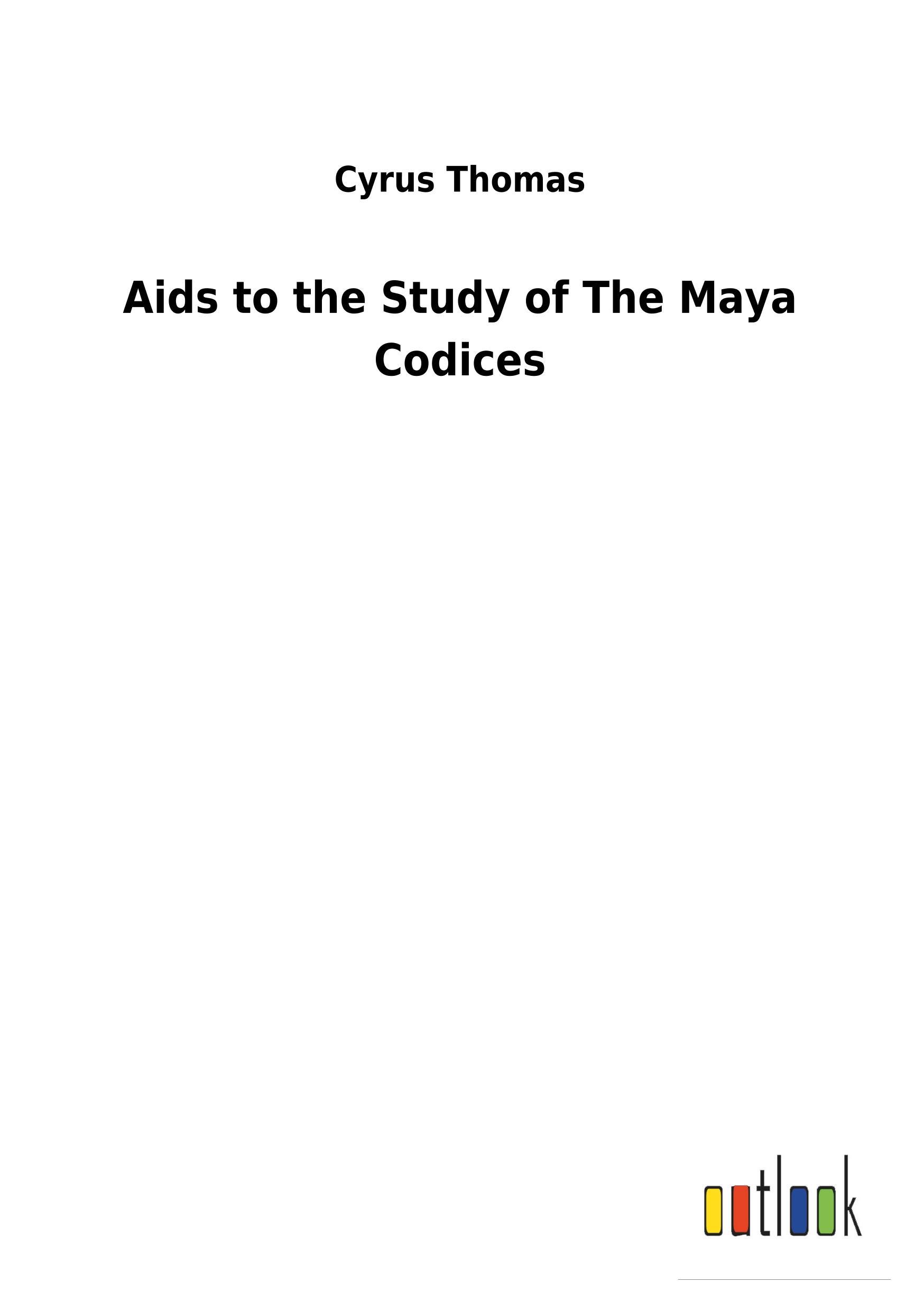 Vorderes Coverbild Aids to the Study of The Maya Codices