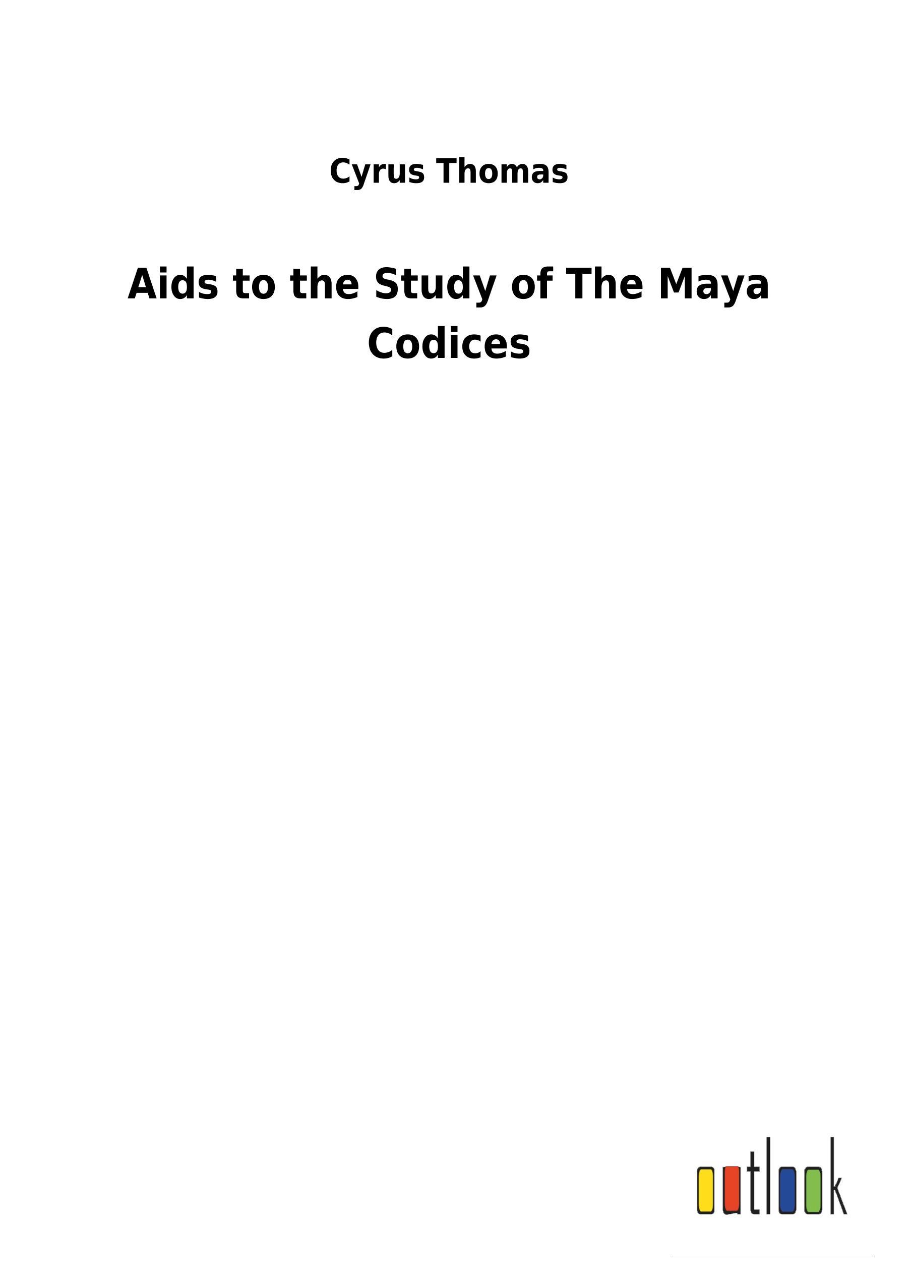 Vorderes Coverbild Aids to the Study of The Maya Codices