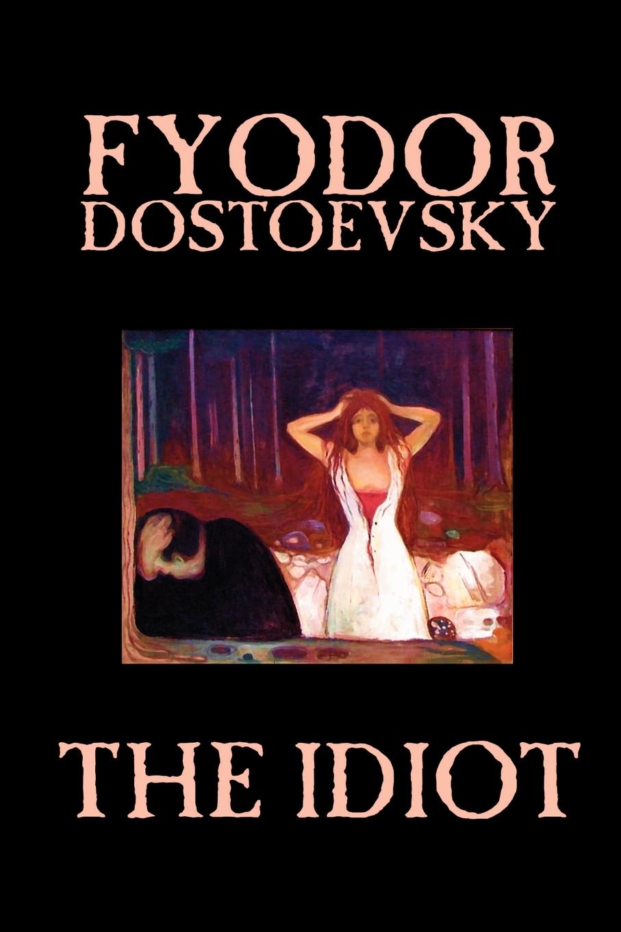 Vorderes Coverbild The Idiot by Fyodor Mikhailovich Dostoevsky, Fiction, Classics