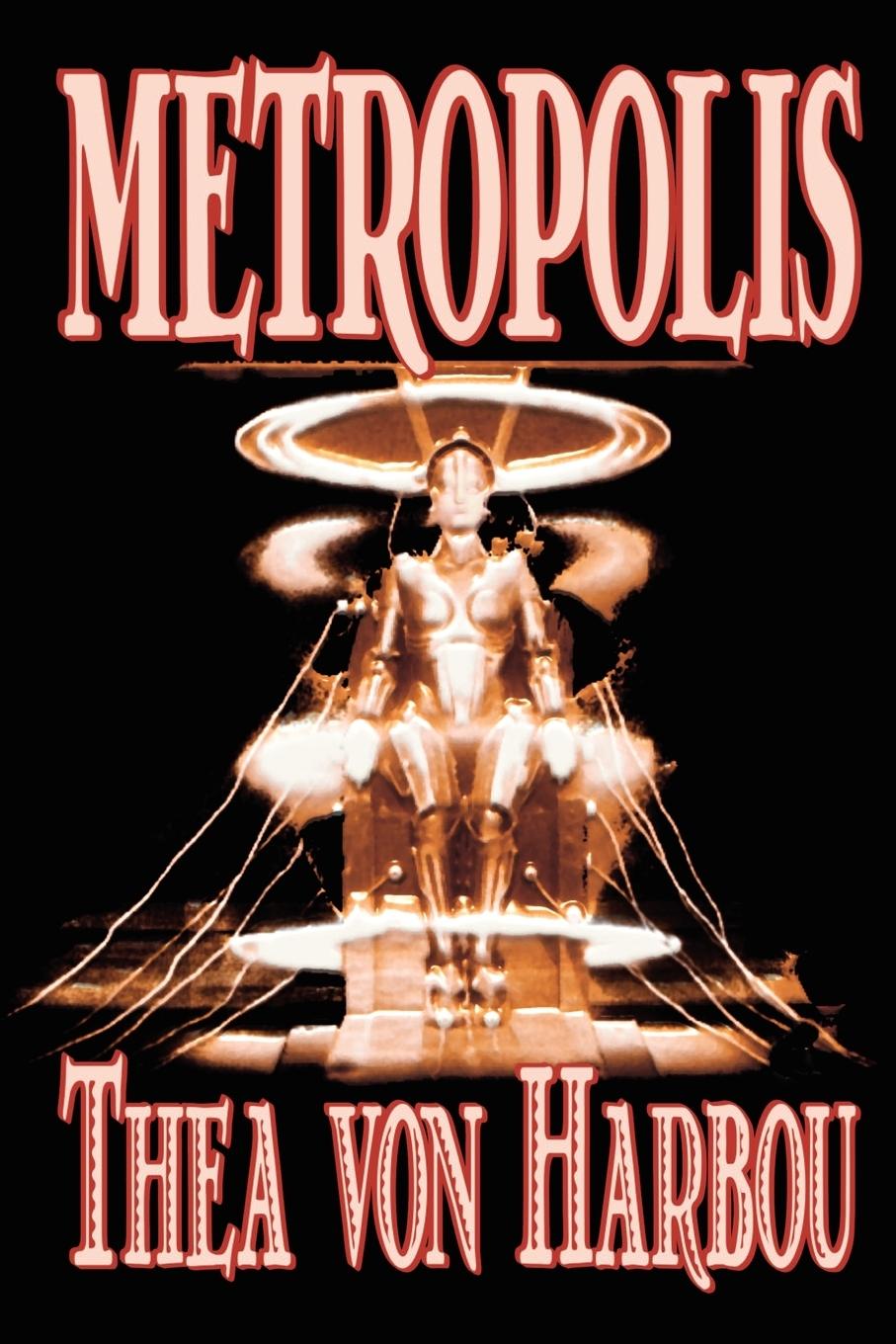 Vorderes Coverbild Metropolis by Thea Von Harbou, Science Fiction