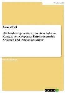 Vorderes Coverbild Die Leadership Lessons von Steve Jobs im Kontext von Corporate Entrepreneurship Ansätzen und Innovationskultur