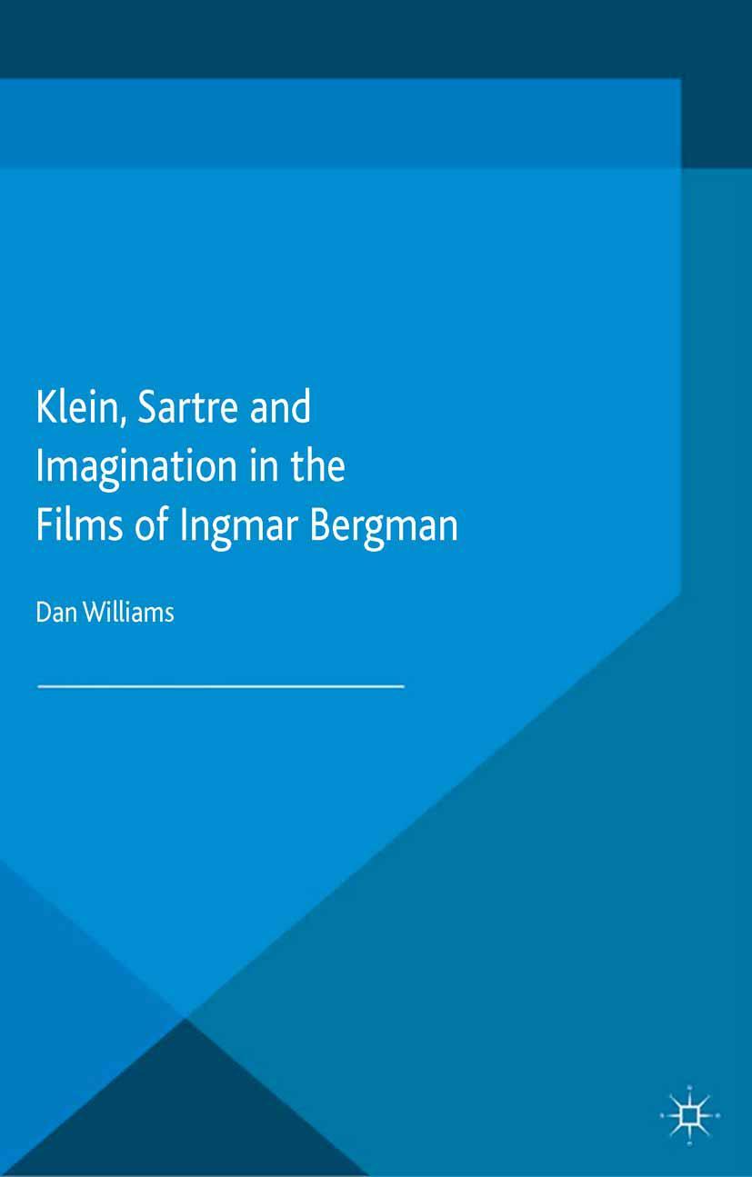 Vorderes Coverbild Klein, Sartre and Imagination in the Films of Ingmar Bergman