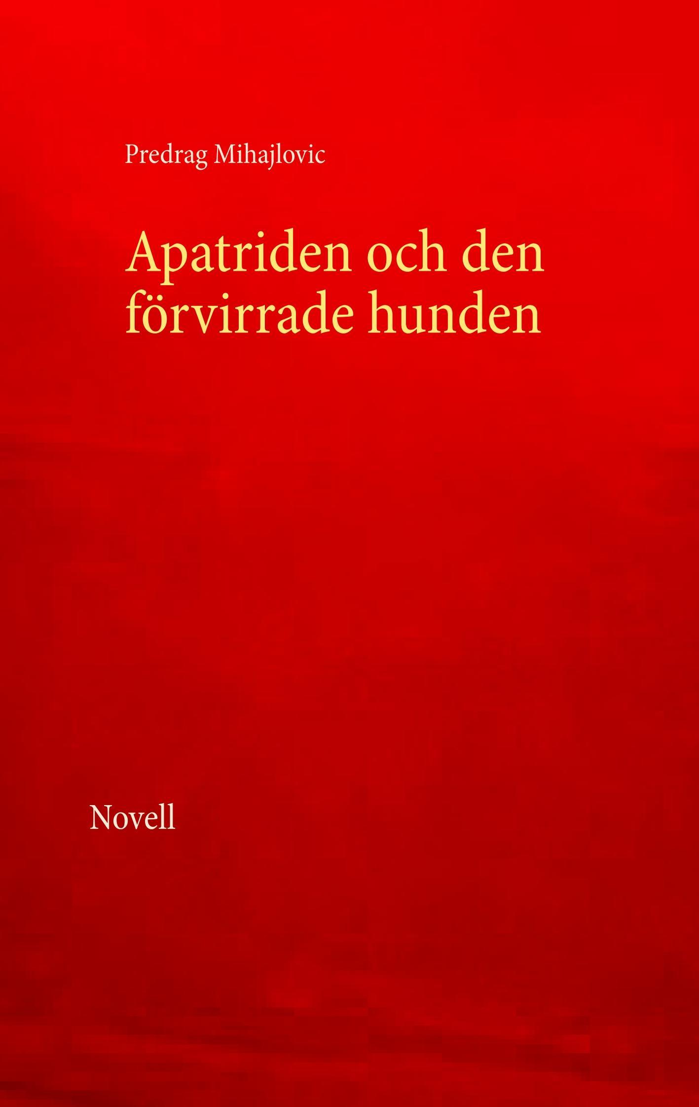 Vorderes Coverbild Apatriden och den förvirrade hunden