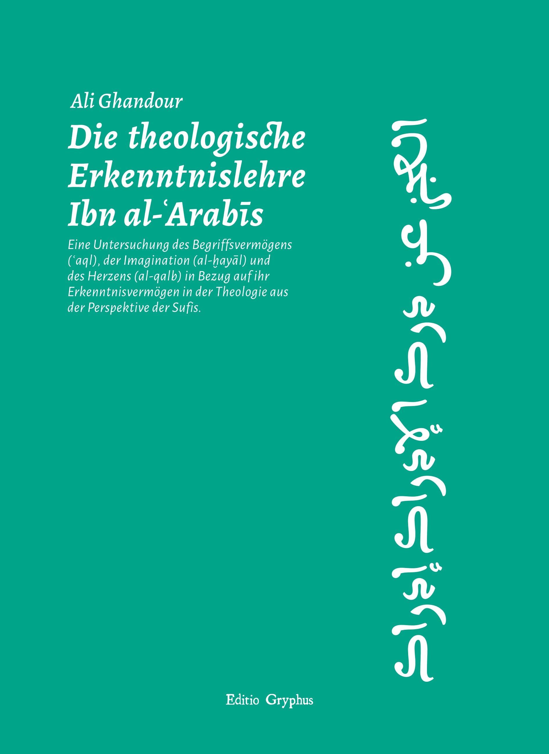 Vorderes Coverbild Die theologische Erkenntnislehre Ibn al-Arabis