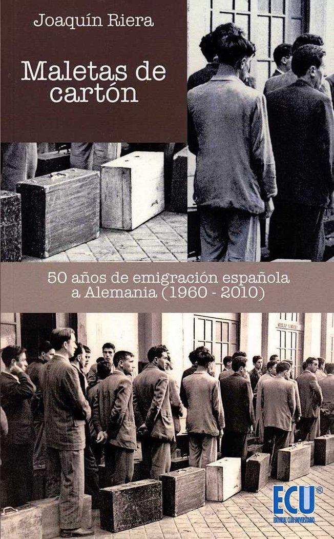 Vorderes Coverbild Maletas de cartón : 50 años de emigración española a Alemania, 1960-2010