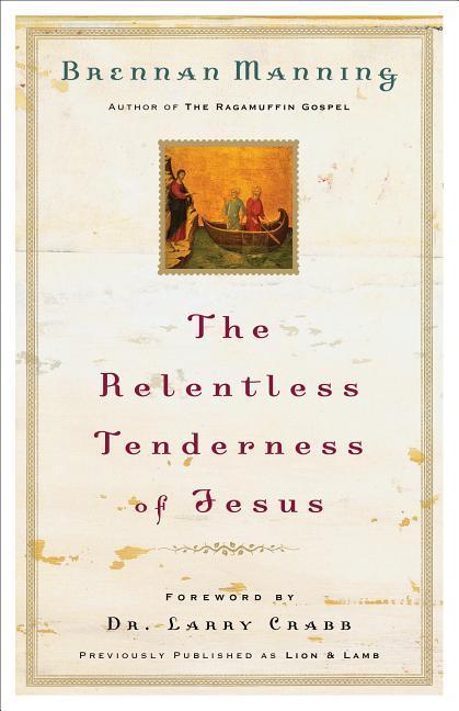 Vorderes Coverbild The Relentless Tenderness of Jesus