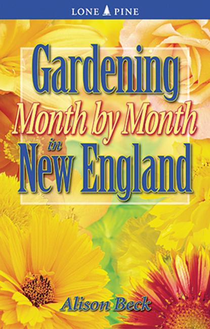 Vorderes Coverbild Gardening Month by Month in New England