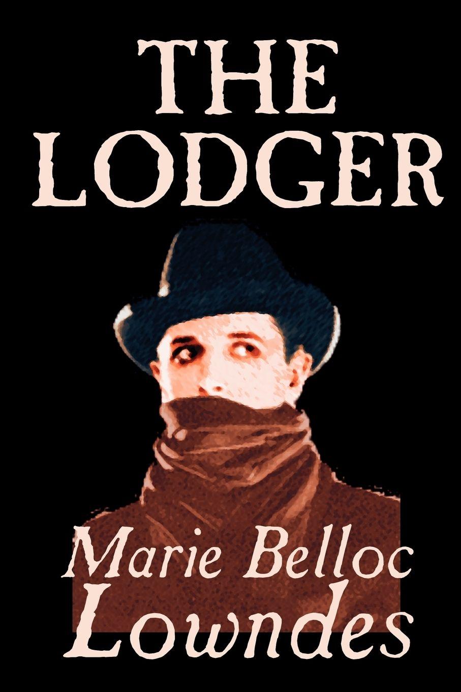 Vorderes Coverbild The Lodger by Marie Belloc Lowndes, Fiction, Mystery & Detective