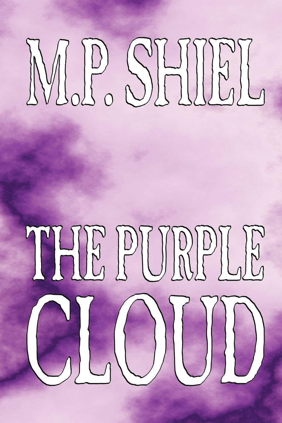 Vorderes Coverbild The Purple Cloud by M. P. Shiel, Fiction, Literary, Horror
