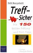 Vorderes Coverbild Treff-Sicher. Die 150 besten Dating- und Flirt-Tipps