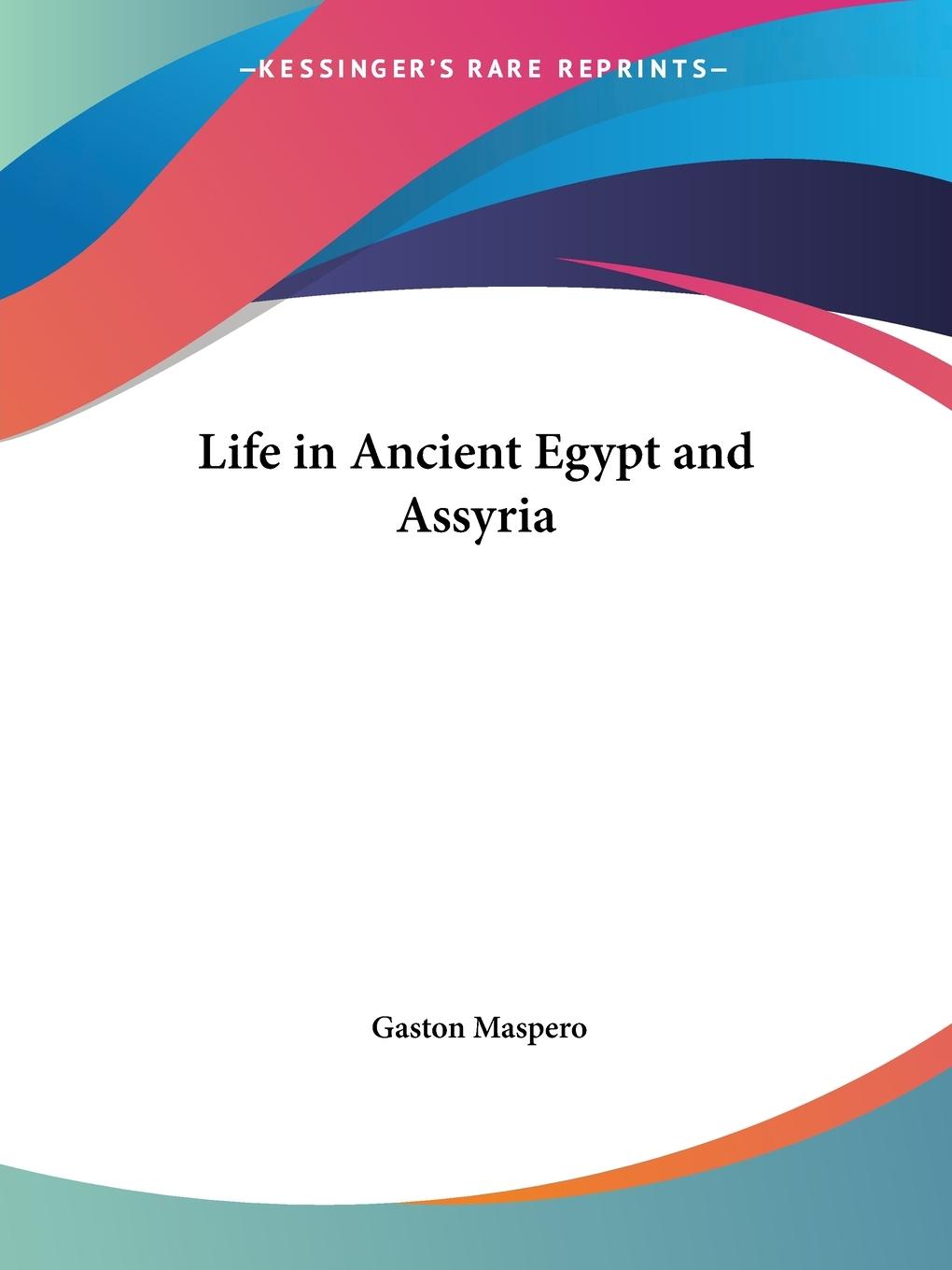 Vorderes Coverbild Life in Ancient Egypt and Assyria