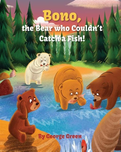 Vorderes Coverbild Bono, the Bear who Couldn't Catch a Fish