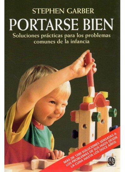 Vorderes Coverbild Portarse bien : soluciones prácticas para los problemas comunes de la infancia