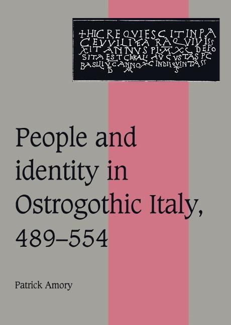 Vorderes Coverbild People and Identity in Ostrogothic Italy, 489 554