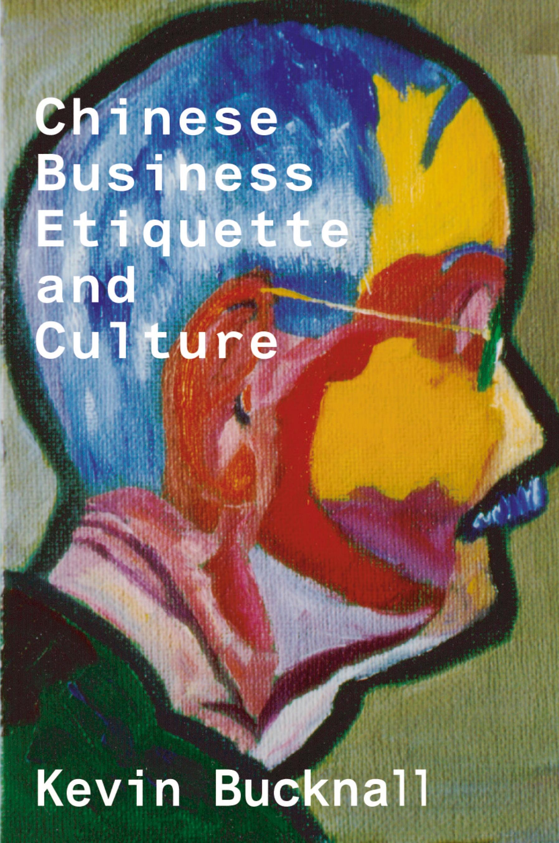 Vorderes Coverbild Chinese Business Etiquette and Culture