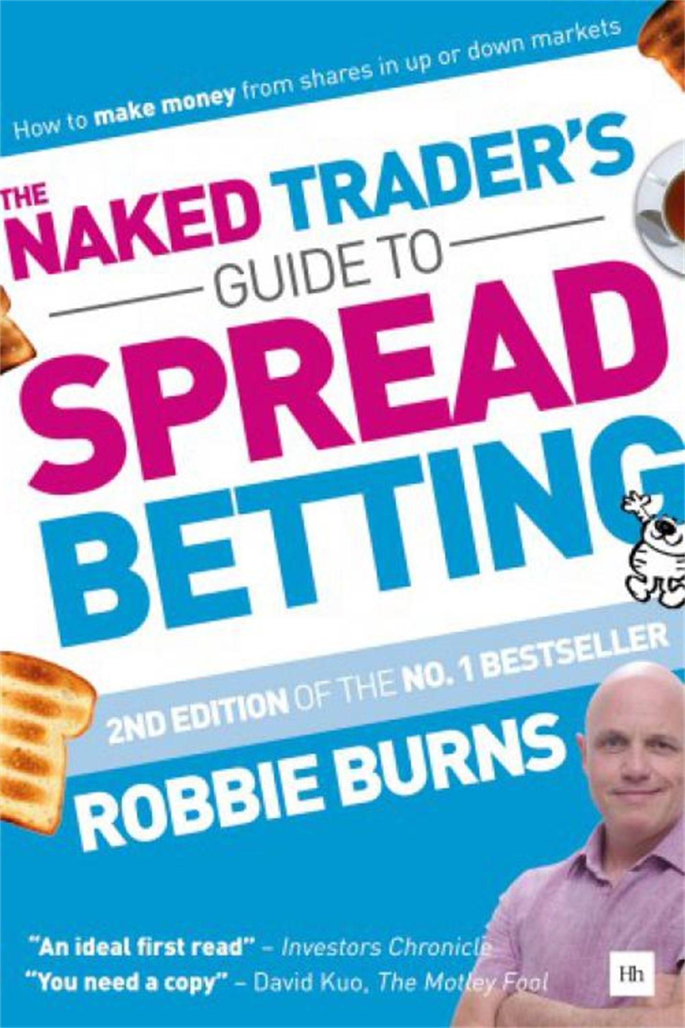 Vorderes Coverbild The Naked Trader's Guide to Spread Betting (Second Edition)