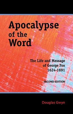 Vorderes Coverbild Apocalypse of the Word: The Life and Message of George Fox