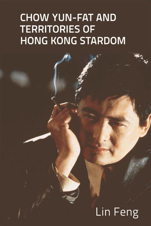 Vorderes Coverbild Chow Yun-Fat and Territories of Hong Kong Stardom