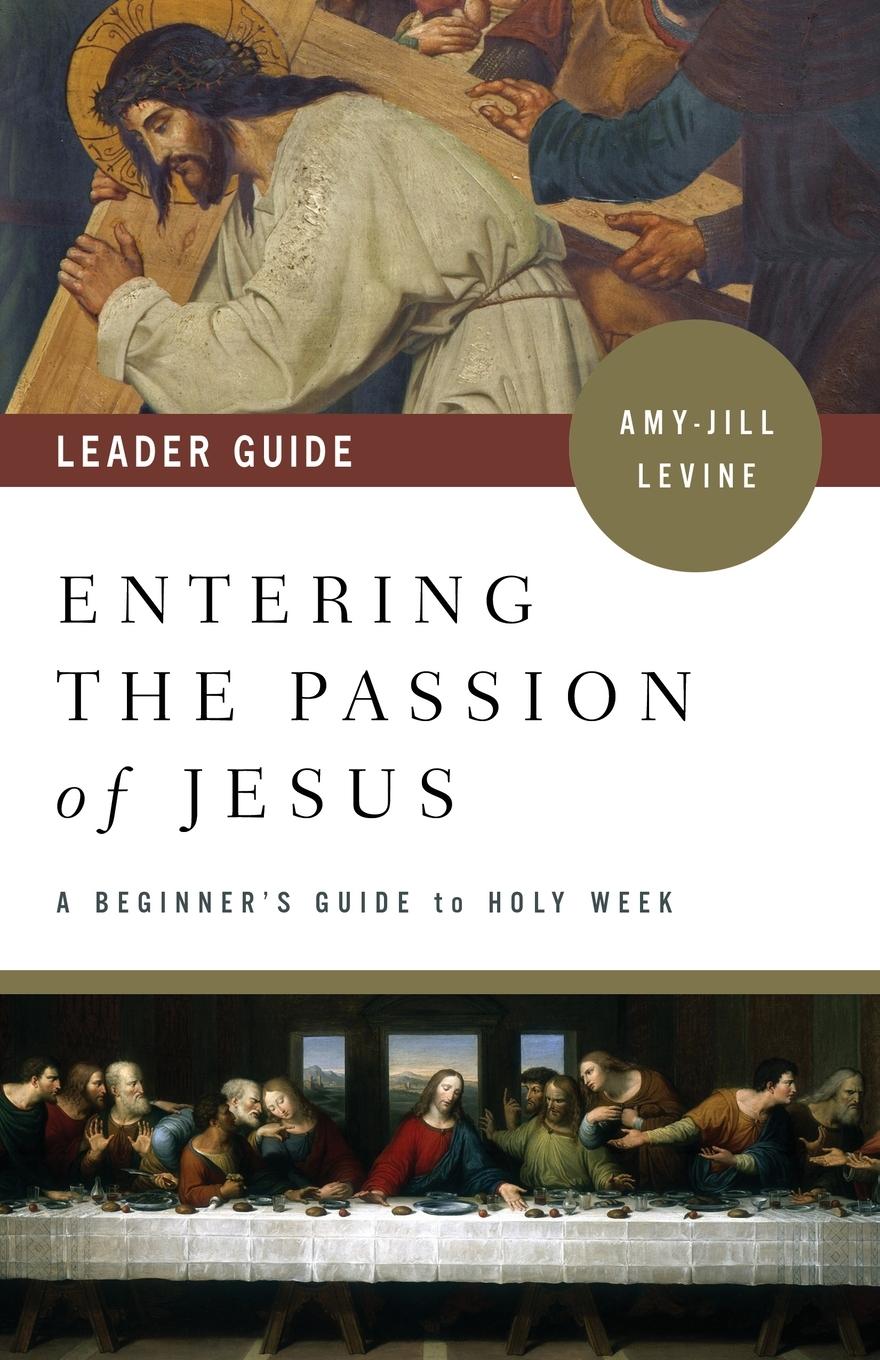 Vorderes Coverbild Entering the Passion of Jesus Leader Guide