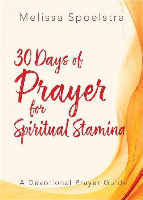 Vorderes Coverbild 30 Days of Prayer for Spiritual Stamina