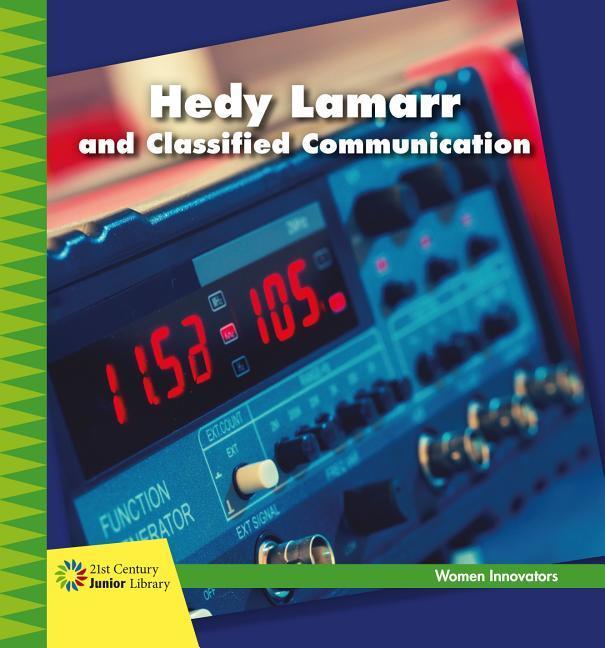 Vorderes Coverbild Hedy Lamarr and Classified Communication