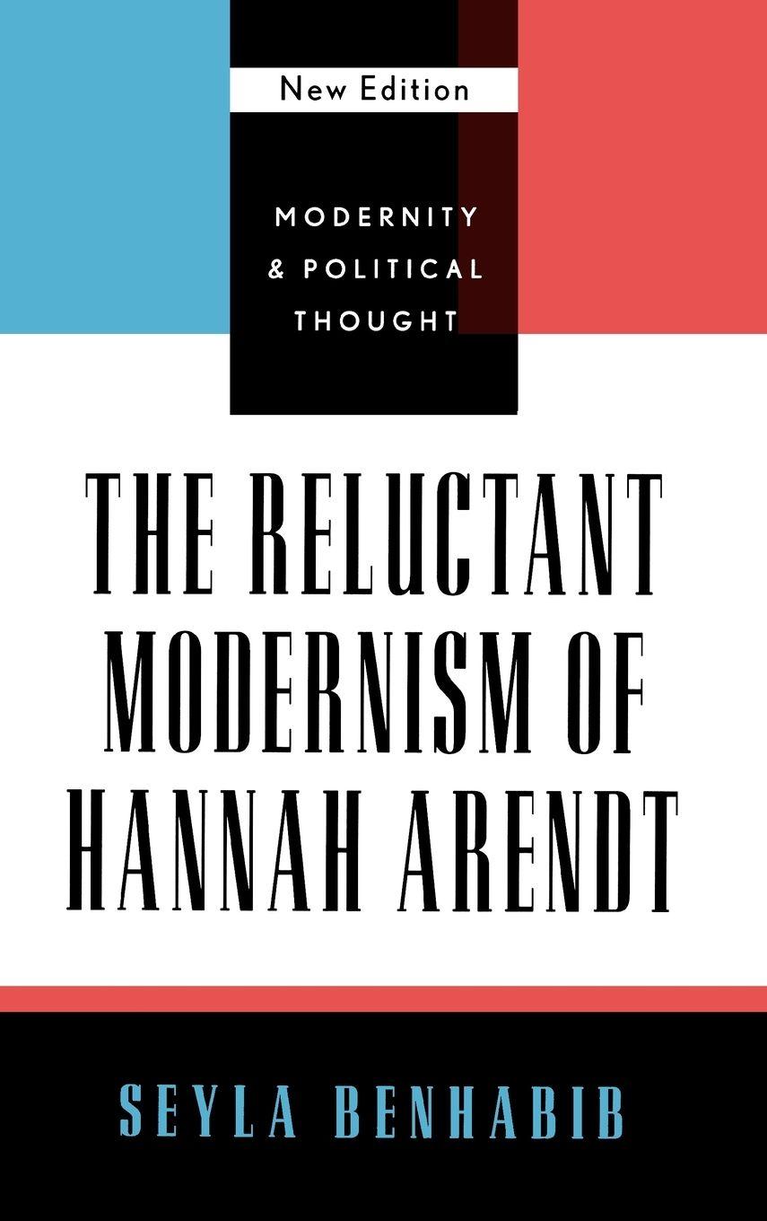 Vorderes Coverbild Reluctant Modernism of Hannah Arendt
