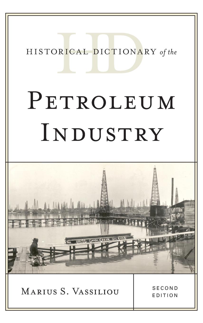 Vorderes Coverbild Historical Dictionary of the Petroleum Industry