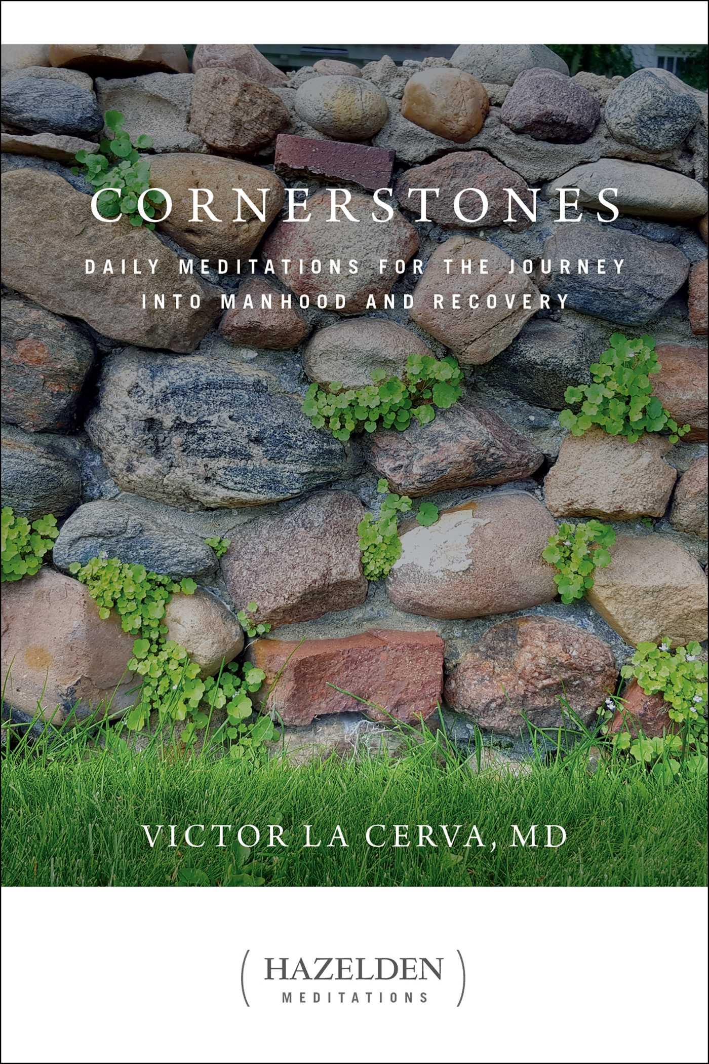 Vorderes Coverbild Cornerstones: Daily Meditations for the Journey Into Manhood and Recovery