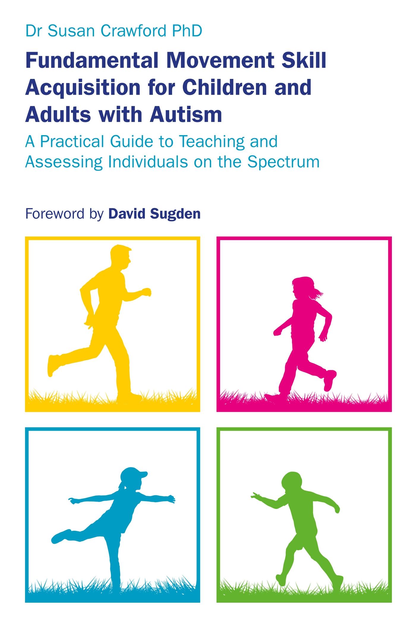 Vorderes Coverbild Fundamental Movement Skill Acquisition for Children and Adults with Autism