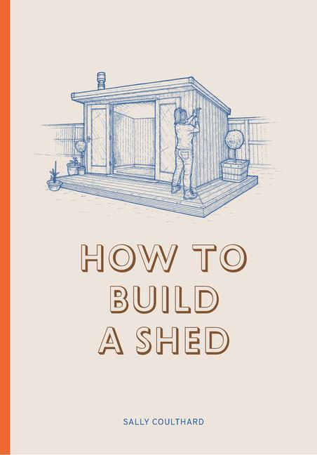Vorderes Coverbild How to Build a Shed