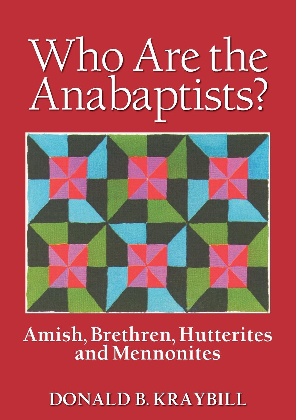 Vorderes Coverbild Who Are the Anabaptists?